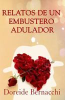 Relatos de un Embustero Adulador 151414655X Book Cover