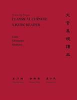 Classical Chinese: A Basic Reader 0691174571 Book Cover