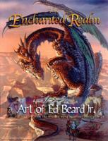 The Enchanted Realm, Art of Ed Beard Jr. 0977881806 Book Cover