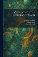 Geology of the Republic of Haiti 1025680871 Book Cover