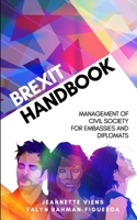 Brexit Handbook: Management of Civil Society for Embassies and Diplomats 1527258629 Book Cover