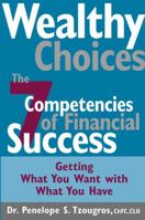 Wealthy Choices: The Seven Competencies of Financial Success 047145396X Book Cover