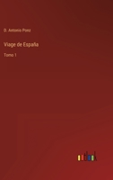 Viage de España: Tomo 1 3368115979 Book Cover