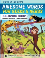 Awesome Words for Geeks & Nerds -- Coloring Book: A Funny Guide for Word-Savvy Kids ... and Word-Challenged Adults 0929458028 Book Cover