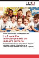 La Formacion Interdisciplinaria del Maestro Primario 3848451107 Book Cover