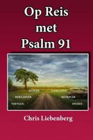 Op REIS met PSALM 91: Inspirasie vir Geestelike groei 1535090065 Book Cover