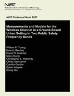 Measurements and Models for the Wireless Channel in a Ground- Based Urban Setting in Two Public Safety Frequency Bands 1497526051 Book Cover