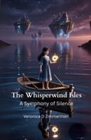 Whisperwind Isles: A Symphony of Silence B0FSLH8H49 Book Cover
