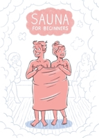 Sauna for Beginners: A Pocket Guide 1917298102 Book Cover