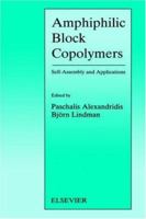 Amphiphilic Block Copolymers: Self-Assembly and Applications 0444824413 Book Cover