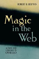 Magic in the Web: Action and Language in Othello 0813152534 Book Cover