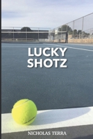 Lucky Shotz B0CLRPKX9K Book Cover