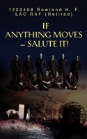 If Anything Moves--Salute It! 0595470009 Book Cover