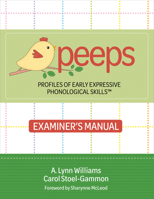 Profiles of Early Expressive Phonological Skills (PEEPS) Examiner’s Manual 1681257386 Book Cover