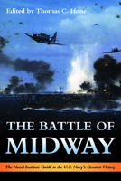 The Battle of Midway: The Naval Institute Guide to the U.S. Navy's Greatest Victory 168247030X Book Cover