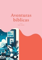 Aventuras biblicas: Cuentos infantiles 8411747107 Book Cover