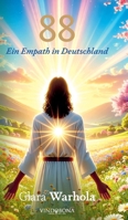 88 - Ein Empath in Deutschland (German Edition) 3903574961 Book Cover