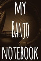 My Banjo Notebook: The perfect gift for the musician in your life - 119 page lined journal! 1697522653 Book Cover