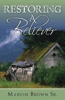 Restoring A Believer: Seven Steps to Restoration 1493692976 Book Cover