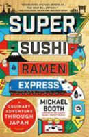 Sushi and Beyond: One Family's Remarkable Journey Through the Greatest Food Nation on Earth 0099516446 Book Cover