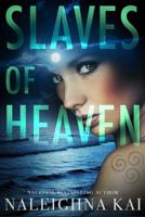 Slaves of Heaven 1732622558 Book Cover
