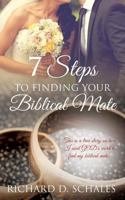 7 Steps to Finding Your Biblical Mate 1629525545 Book Cover