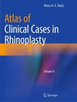 Atlas of Clinical Cases in Rhinoplasty: Volume II 3031122739 Book Cover
