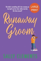 Runaway Groom: The Logan Series, Book 1: Large Print Edition B08SYL9FLB Book Cover