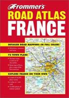 Frommer's Road Atlas France, Fourth Edition 0764566334 Book Cover