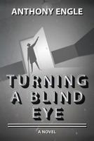 Turning a Blind Eye 1945505133 Book Cover