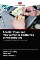 Accélération des mouvements dentaires othodontiques: Croissance accélérée de l'orthodontie 6204061895 Book Cover