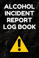 Alcohol Incident Report Log Book: Incident Report Logbook - 6 by 9 Inches, 100 pages, Denim Cover 1096456230 Book Cover