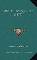 Mrs. Dubosq's Bible 1166999114 Book Cover