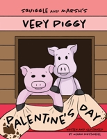 Squiggle and Marsh's Very Piggy Palentine's Day 0578321203 Book Cover