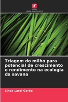 Triagem do milho para potencial de crescimento e rendimento na ecologia da savana (Portuguese Edition) 620845820X Book Cover