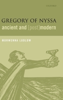 Gregory of Nyssa, Ancient and (Post)modern 0199677980 Book Cover