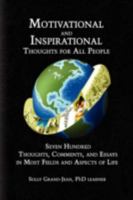Motivational and Inspirational Thoughts for All People 1436368588 Book Cover