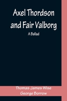 Axel Thordson and Fair Valborg: A Ballad 9356157871 Book Cover