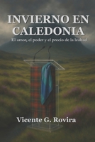 Invierno en Caledonia: El amor, el poder y el precio de la lealtad B0G2B8BYPM Book Cover