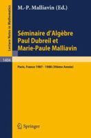 Séminaire d'Algèbre Paul Dubreil et Marie-Paule Malliavin: Proceedings Paris 1987-1988 3540518126 Book Cover