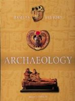 The Hamlyn History of Archaeology (Hamlyn History) 0600594173 Book Cover