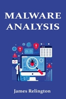 Malware Analysis in Cybersecurity: The complete guide B0DY53211F Book Cover