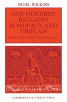 One Hundred Ballades, Rondeaux and Virelais from the Late Middle Ages 0521110327 Book Cover