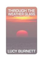 Through the Weather Glass 190944362X Book Cover