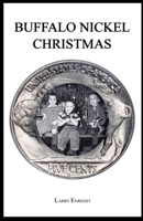 Buffalo Nickel Christmas B0FCJNHJJQ Book Cover