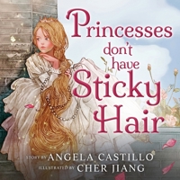 Princesses don't have Sticky Hair: A Bedtime Story 1953419070 Book Cover