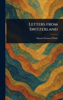 Letters From Switzerland 1023173867 Book Cover