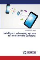 Intelligent e-learning system for multimedia concepts 3659414263 Book Cover