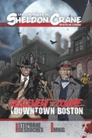 Les chroniques de Sheldon Crane, détective de l'étrange: Règlement de compte à Boston Downtown et autres récits (French Edition) B0CWH3N65T Book Cover