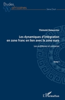 Les dynamiques d'intégration en zone franc en lien avec la zone euro Tome I: Les problèmes et scénarios (Études Africaines) (French Edition) 2343138435 Book Cover